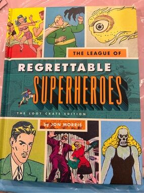 The League of Regrettable Superheroes - Jon Morris Loot Crate Edition